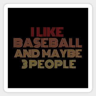 I-like-baseball-and-maybe-3-people Sticker